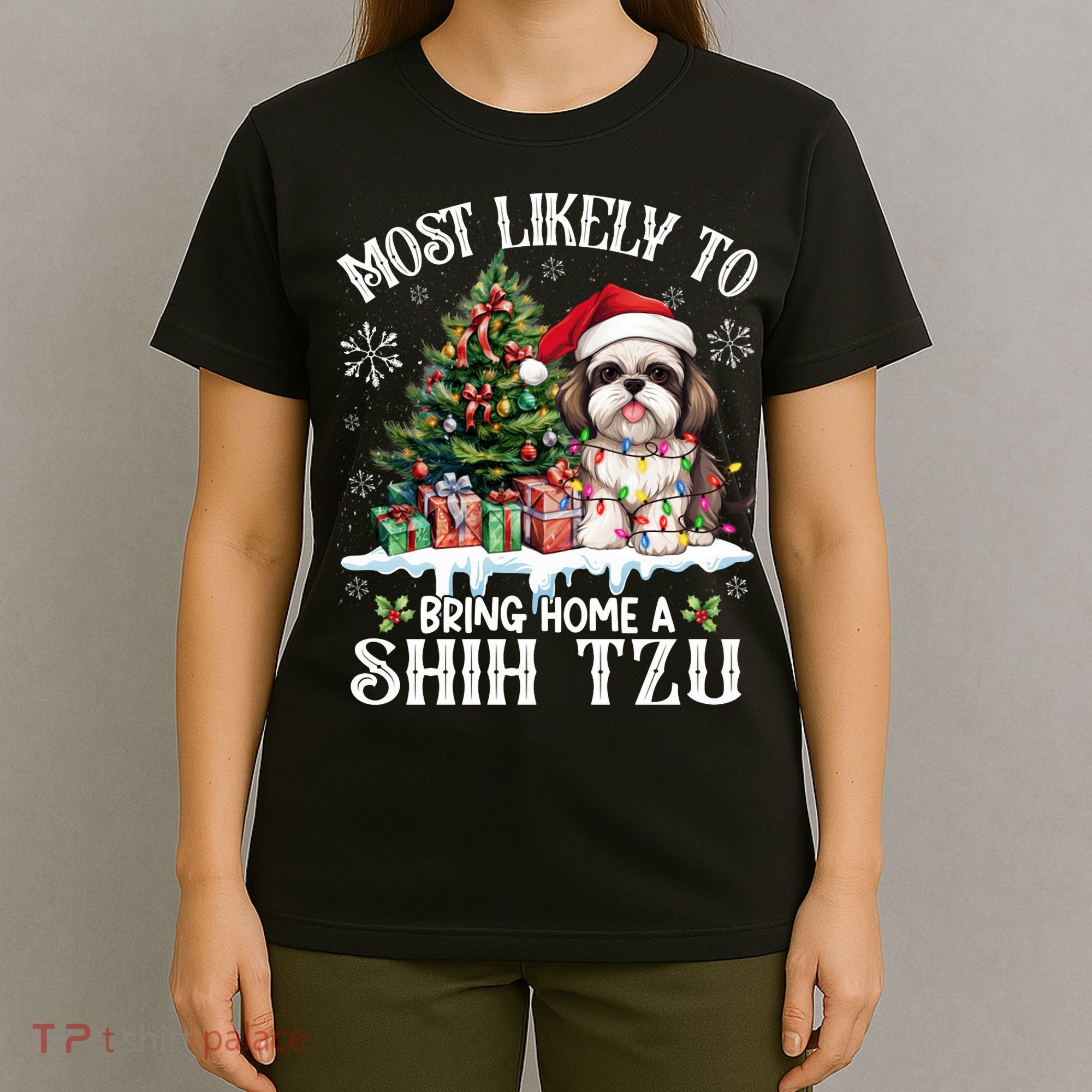 Funny Most Likely To Bring Home A Shih Tzu Dog Lover Xmas T-Shirt