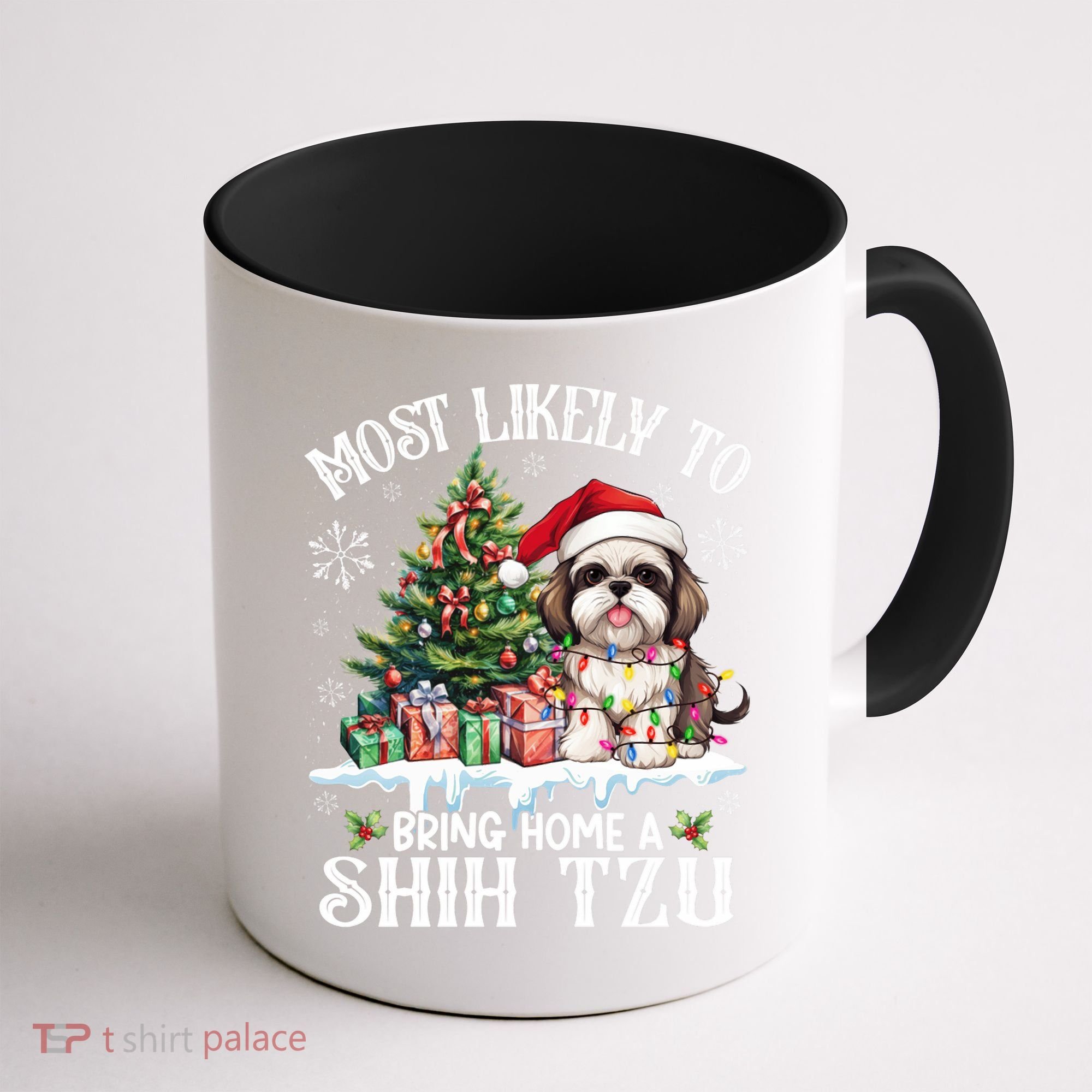 Funny Most Likely To Bring Home A Shih Tzu Dog Lover Xmas Coffee Mug