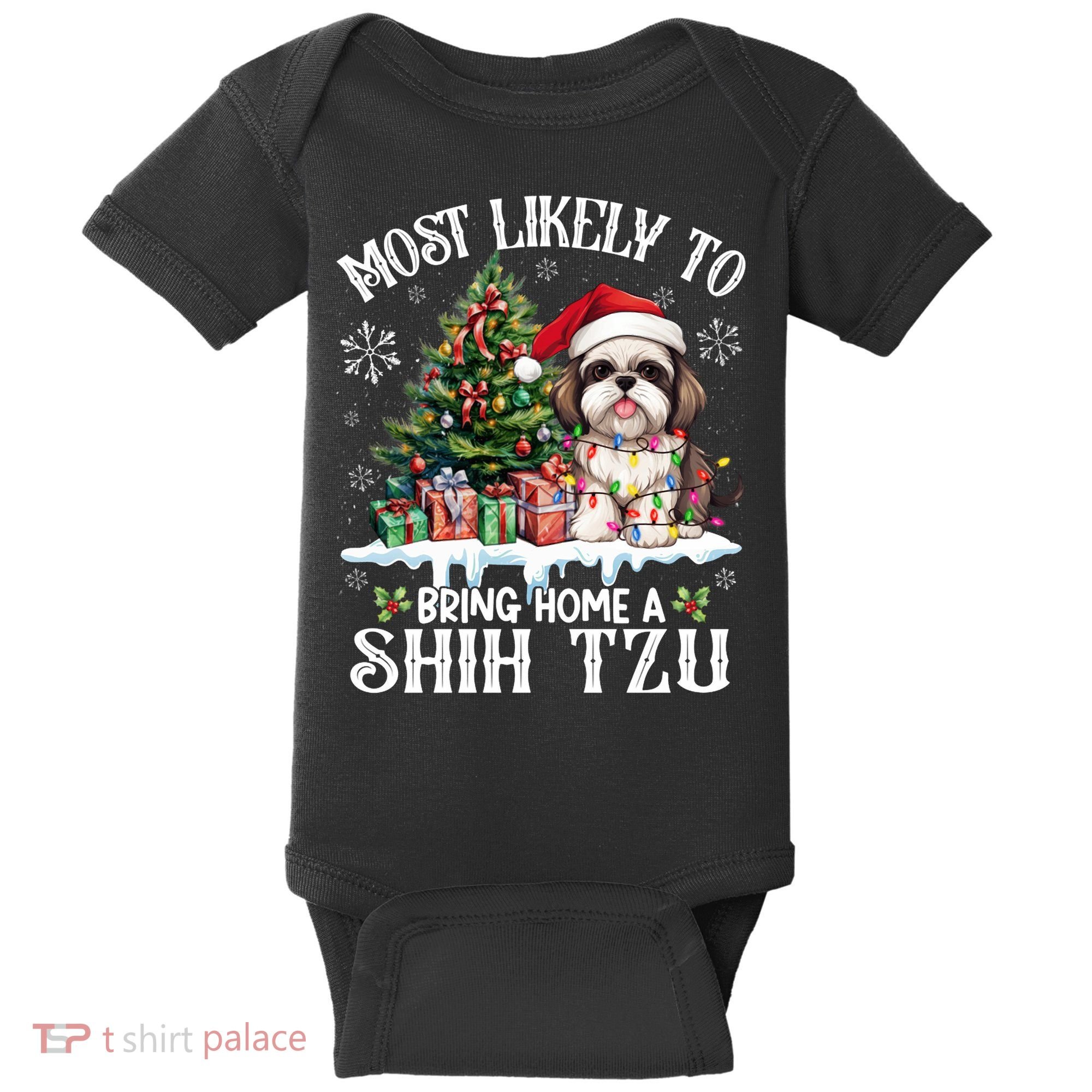 Funny Most Likely To Bring Home A Shih Tzu Dog Lover Xmas Baby Bodysuit