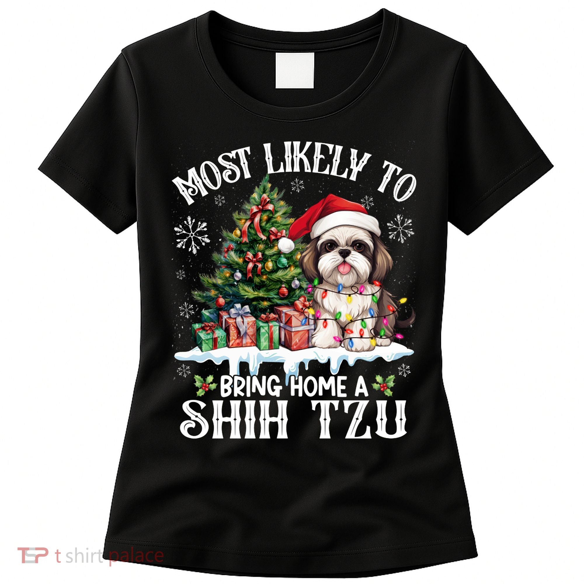 Funny Most Likely To Bring Home A Shih Tzu Dog Lover Xmas Women's T-Shirt