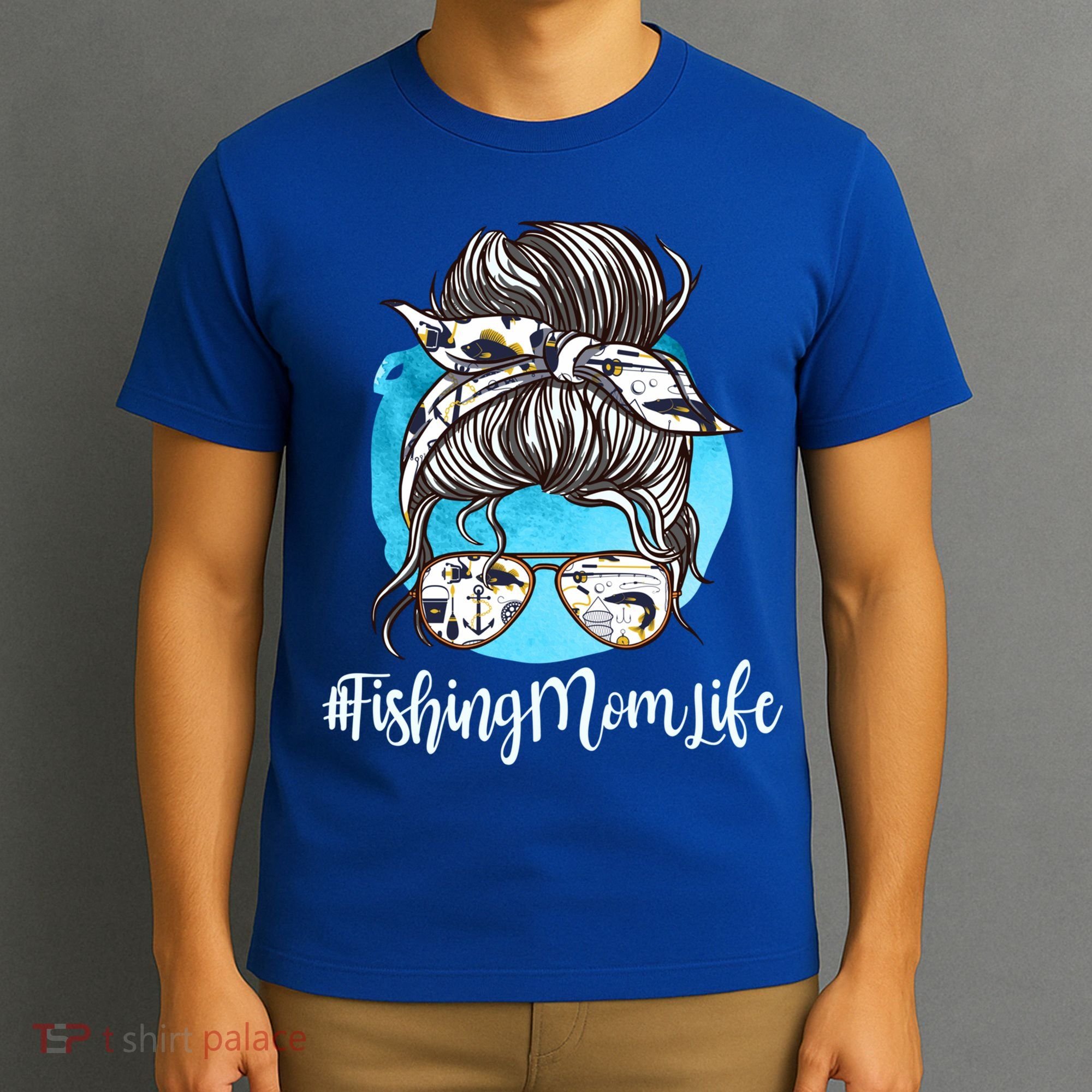 Fishing Mom Life Messy Bun Mom Funny Fishing Mom Cool Gift T-Shirt
