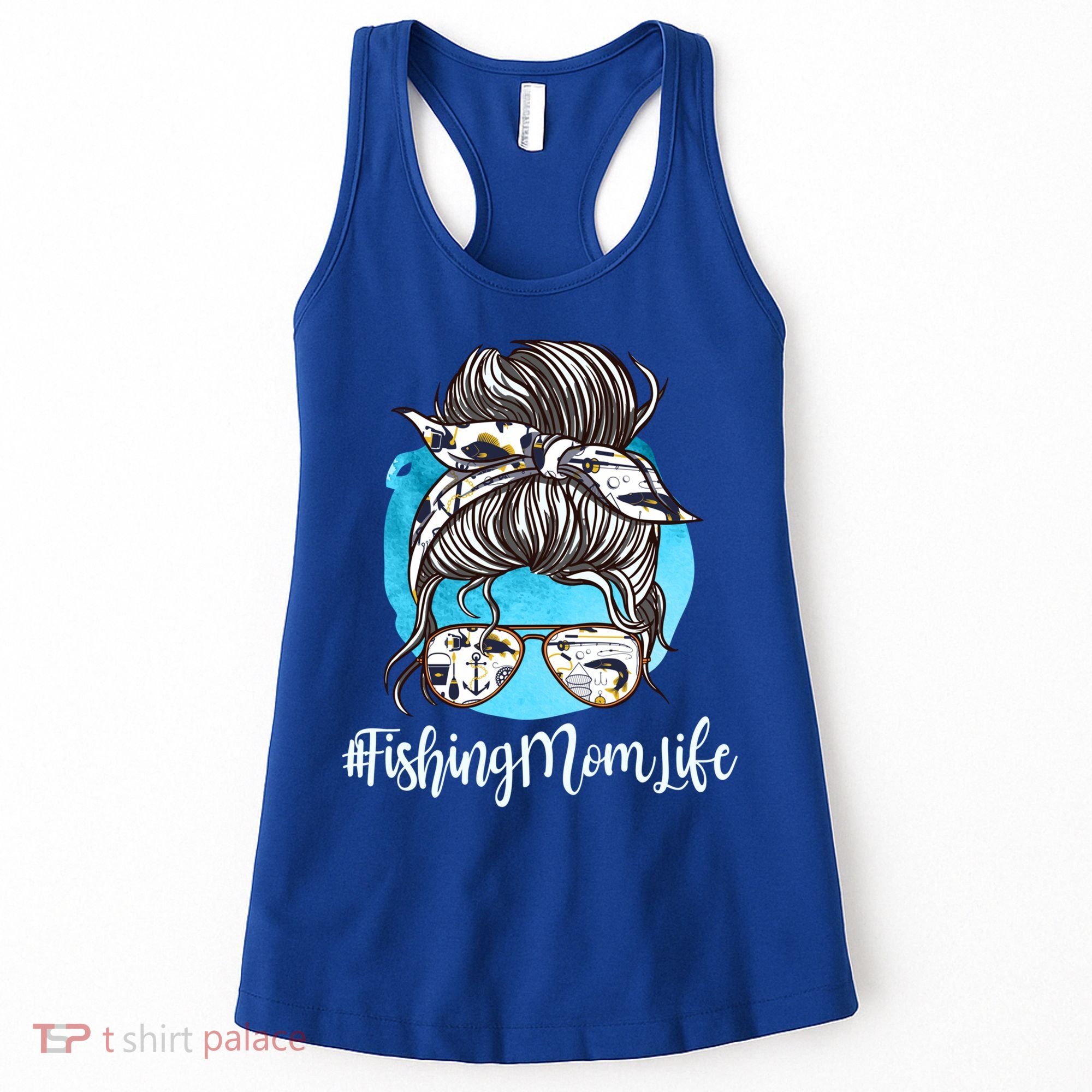 Fishing Mom Life Messy Bun Mom Funny Fishing Mom Cool Gift Women's Tank Top
