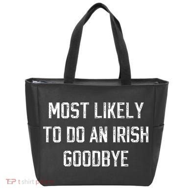 Funny Most Likely To Do An Irish Goodbye Tote Bag