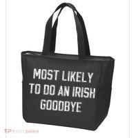 Funny Most Likely To Do An Irish Goodbye Tote Bag thumb 3