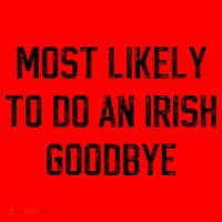 Funny Most Likely To Do An Irish Goodbye Santa Hat thumb 1