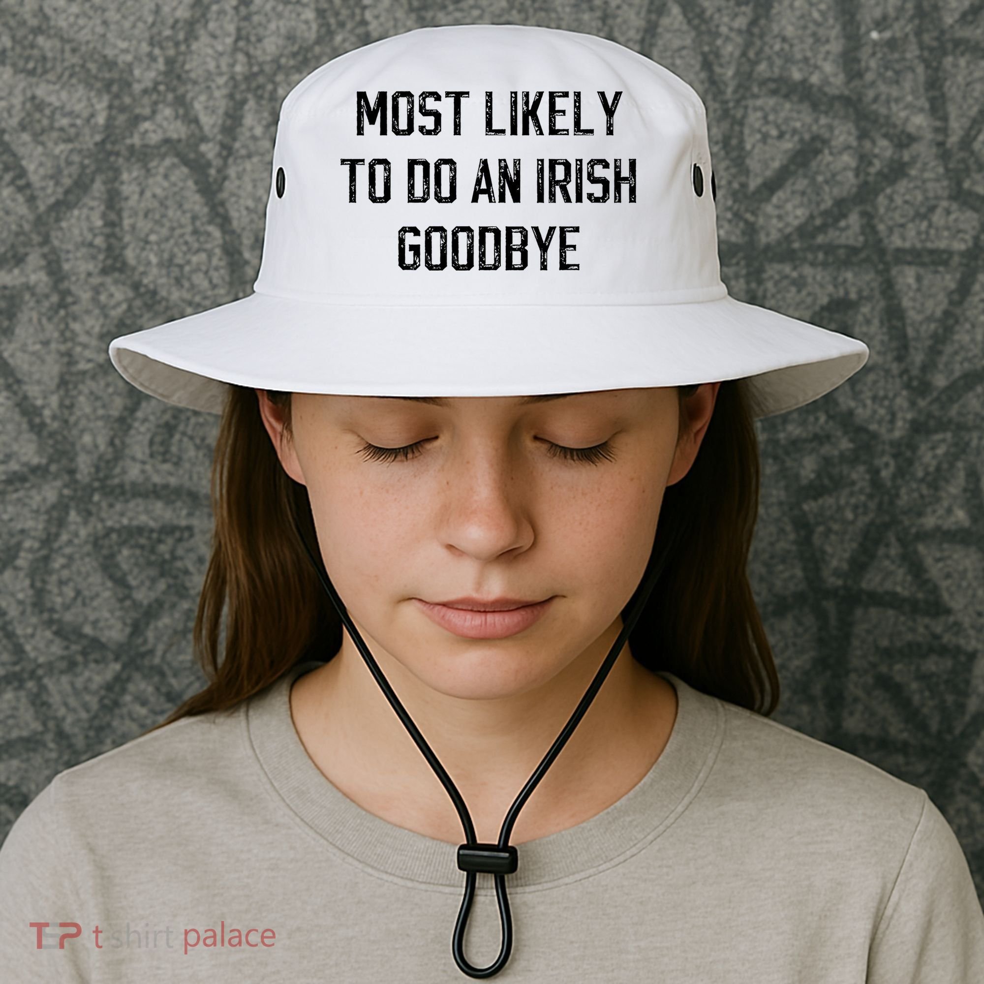 Funny Most Likely To Do An Irish Goodbye Bucket Hat