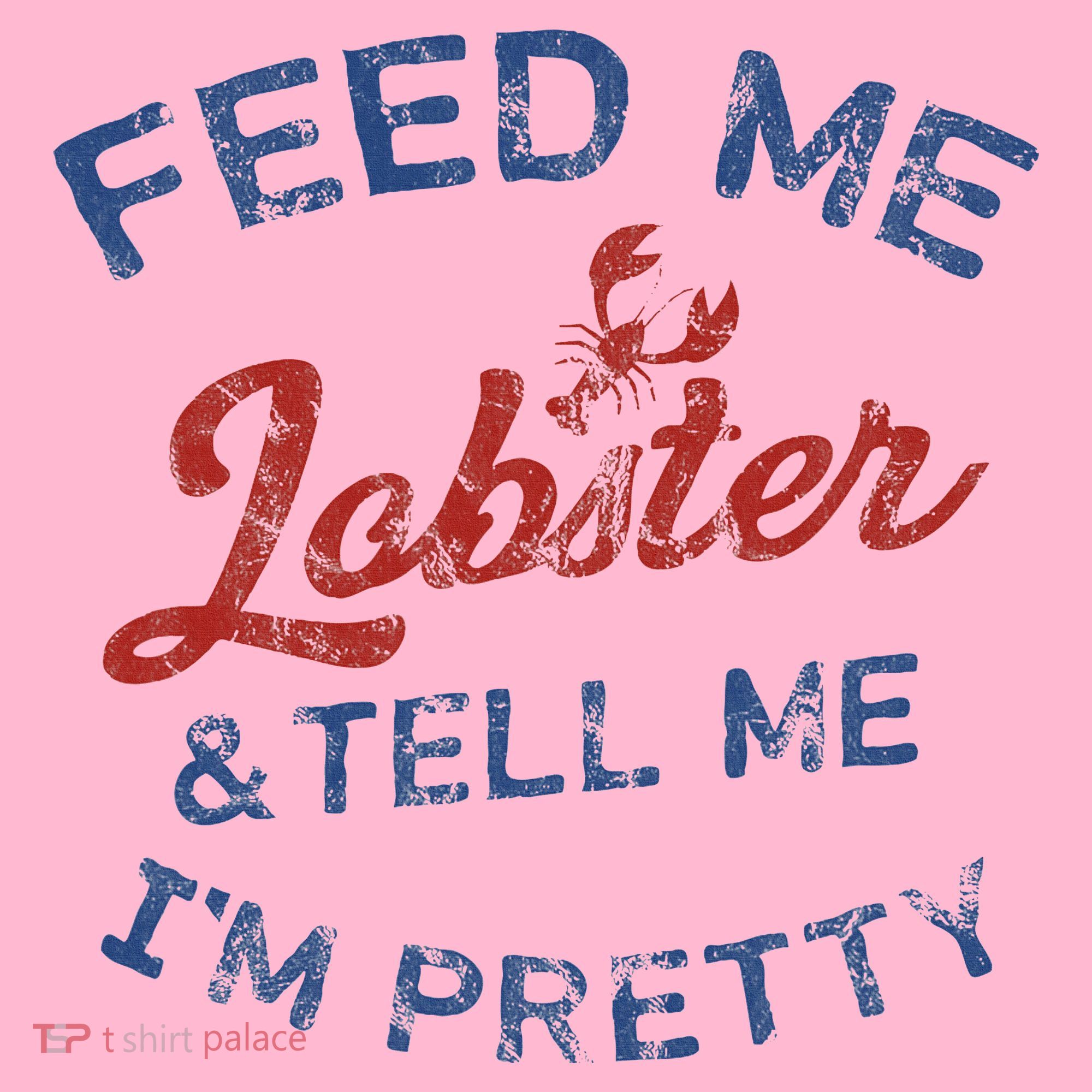Feed Me Lobster And Tell Me Im Pretty Maine Vibes Coaster