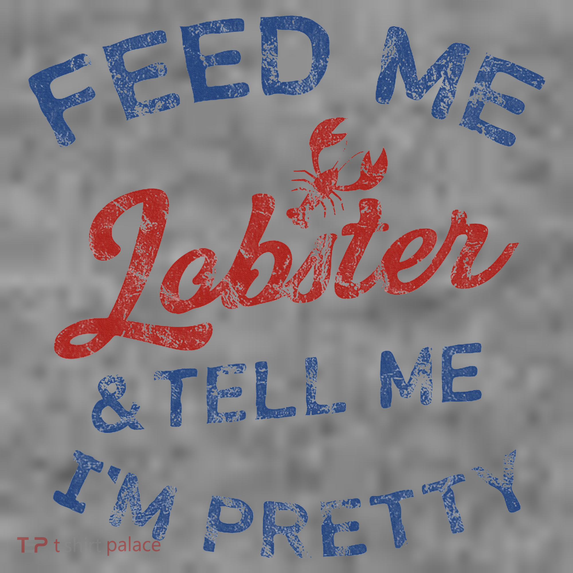 Feed Me Lobster And Tell Me Im Pretty Maine Vibes Toddler Hoodie