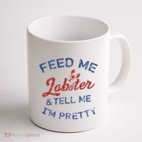 Feed Me Lobster And Tell Me Im Pretty Maine Vibes Coffee Mug thumb 1