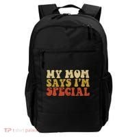 Funny My Mom Says Im Special For Sons And Daughters Backpack thumb 0