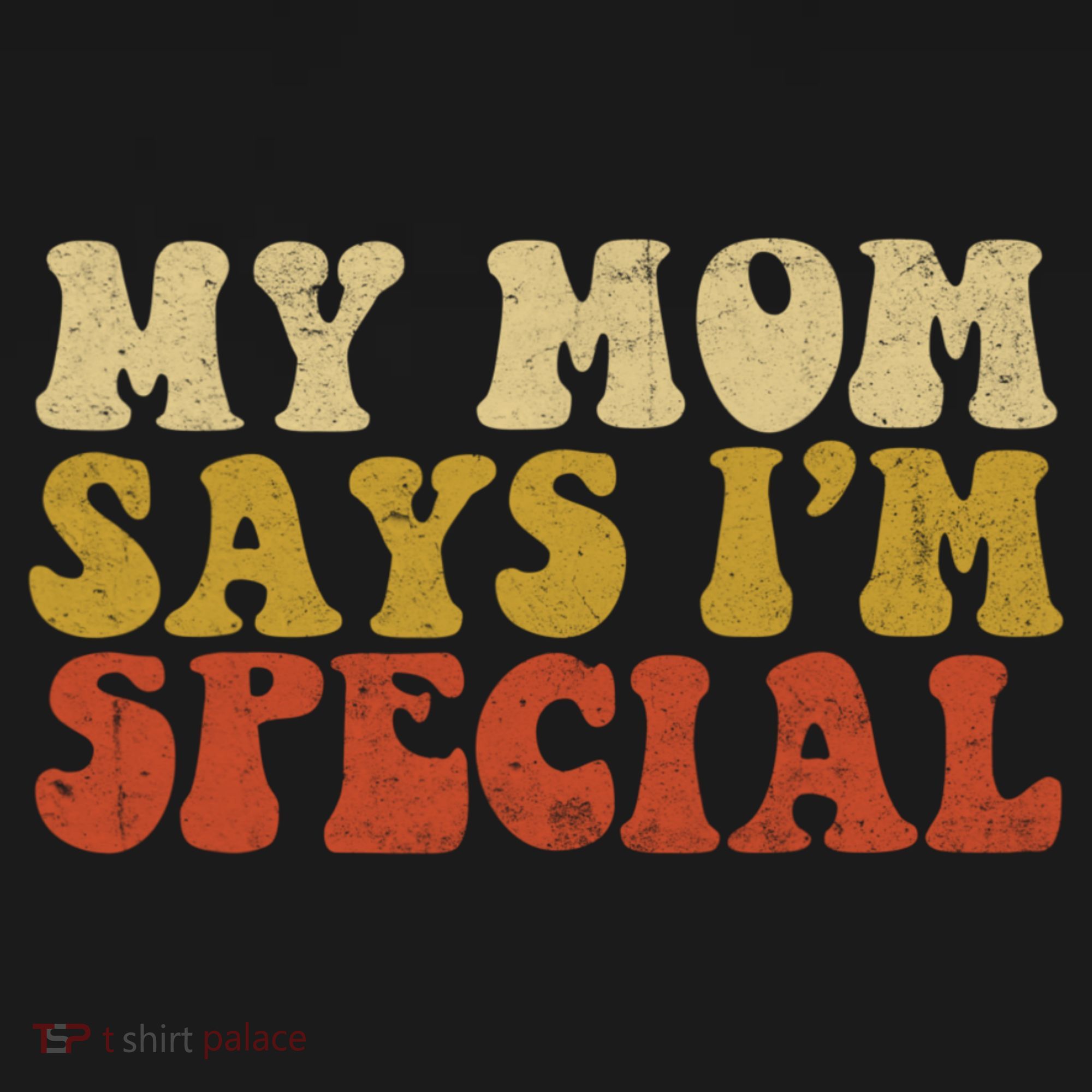 Funny My Mom Says Im Special For Sons And Daughters Backpack