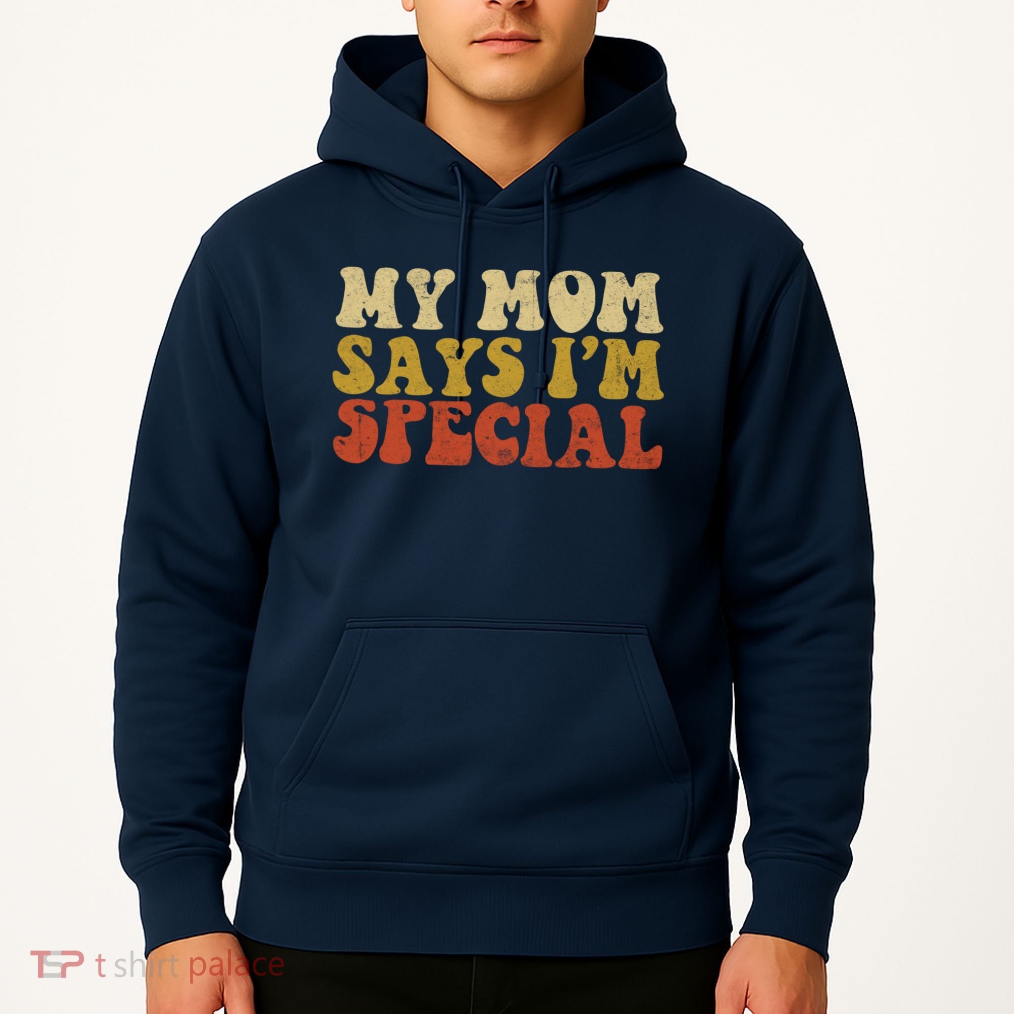 Funny My Mom Says Im Special For Sons And Daughters Hoodie