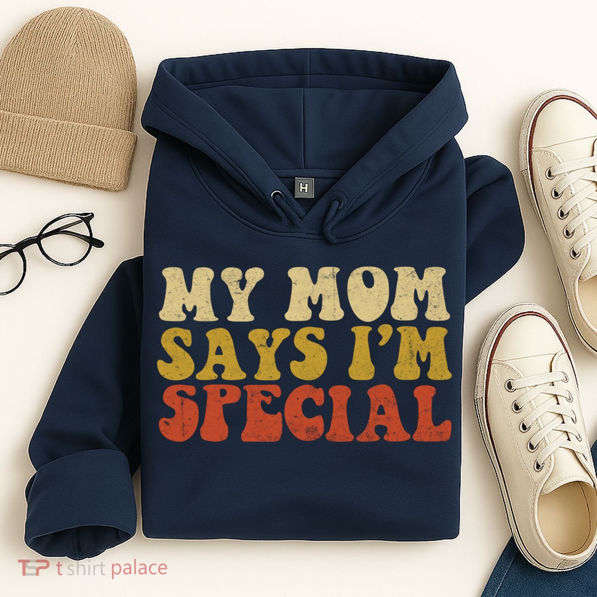 Funny My Mom Says Im Special For Sons And Daughters Hoodie