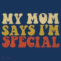 Funny My Mom Says Im Special For Sons And Daughters Women's Hoodie thumb 2