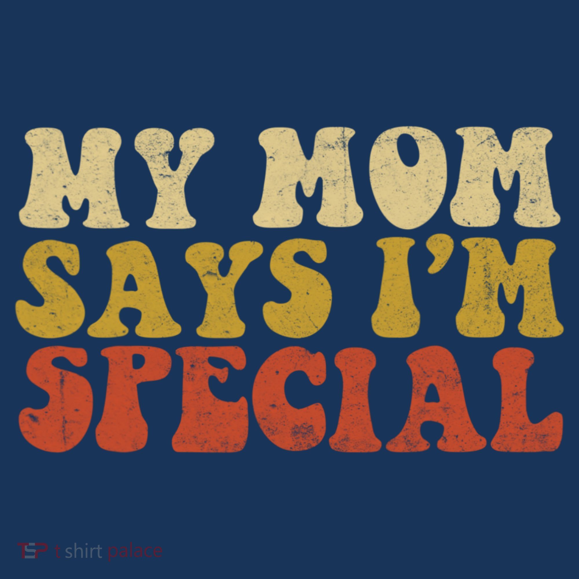 Funny My Mom Says Im Special For Sons And Daughters Women's Tank Top