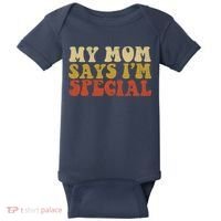 Funny My Mom Says Im Special For Sons And Daughters Baby Bodysuit thumb 0