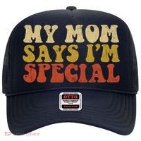 Funny My Mom Says Im Special For Sons And Daughters Hat thumb 0