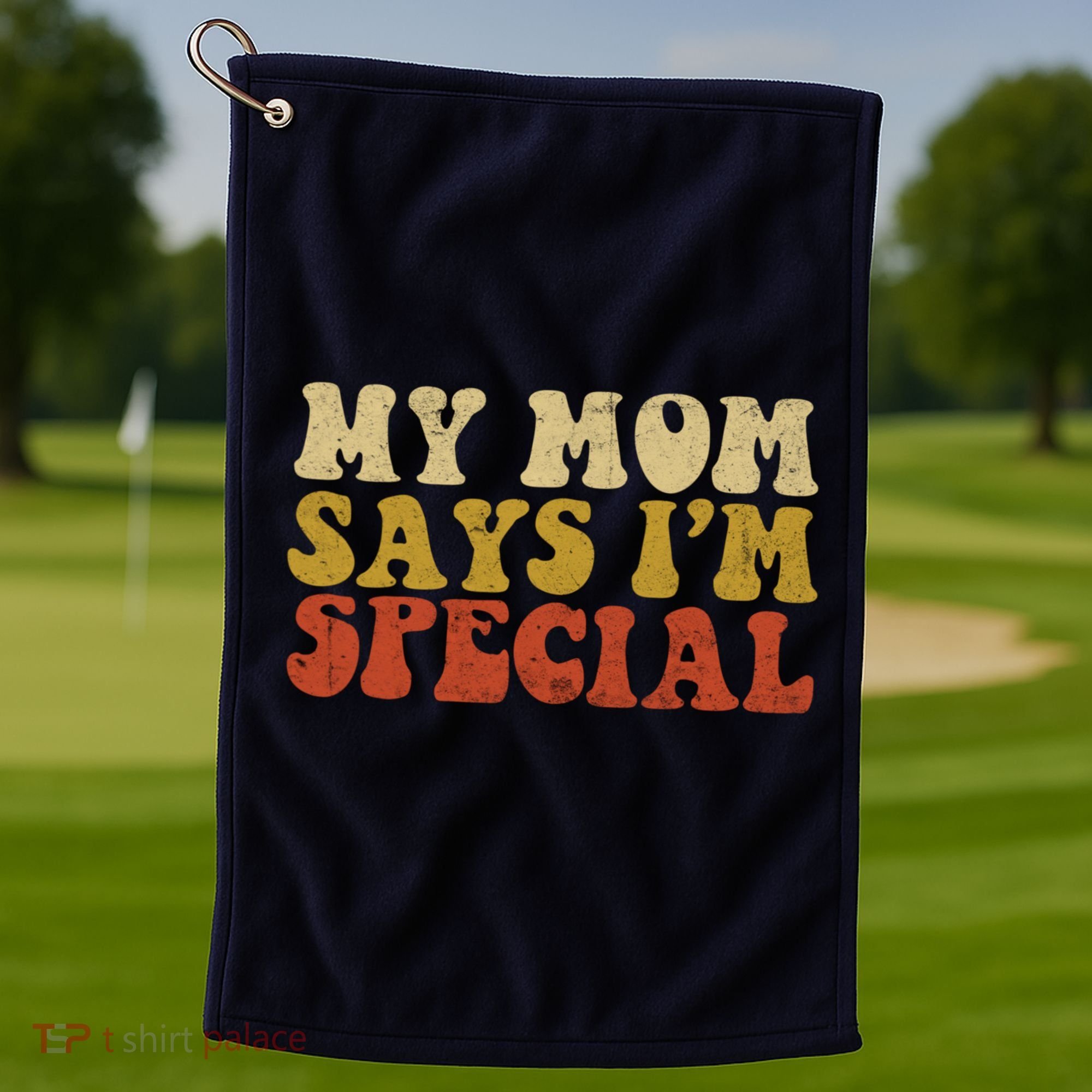 Funny My Mom Says Im Special For Sons And Daughters Golf Towel