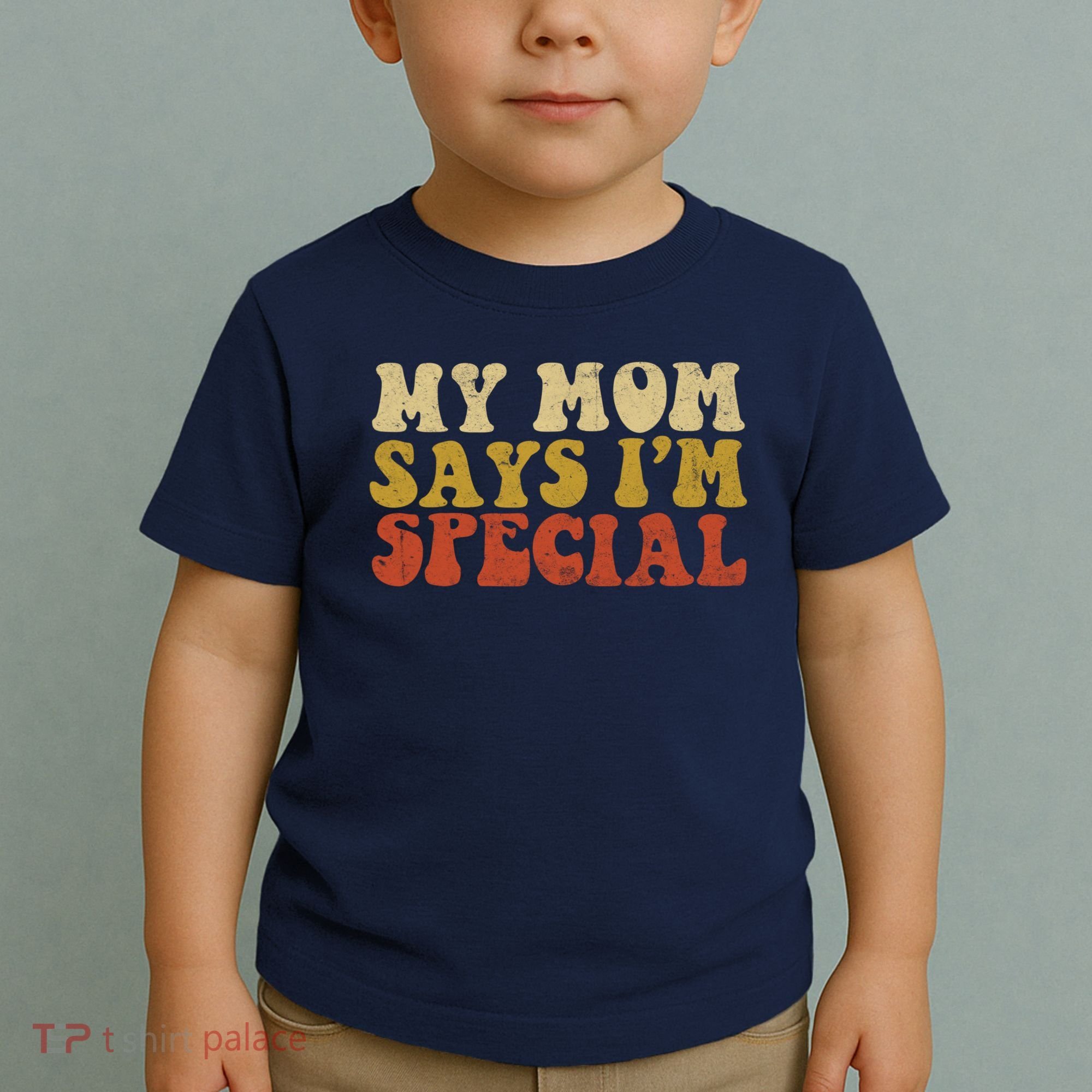 Funny My Mom Says Im Special For Sons And Daughters Toddler T-Shirt