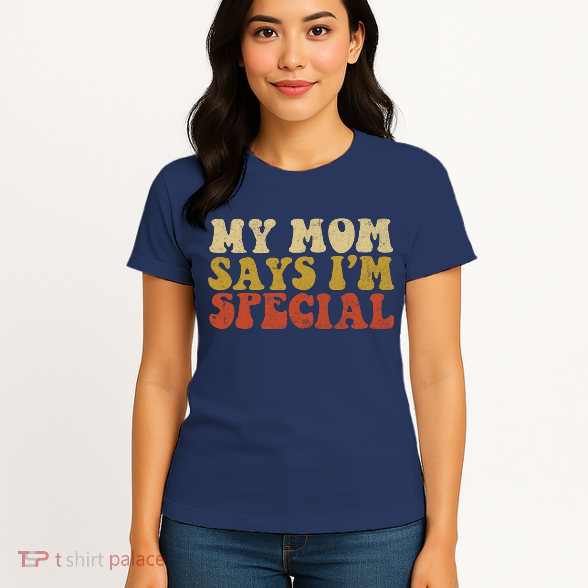 Funny My Mom Says Im Special For Sons And Daughters Women's T-Shirt