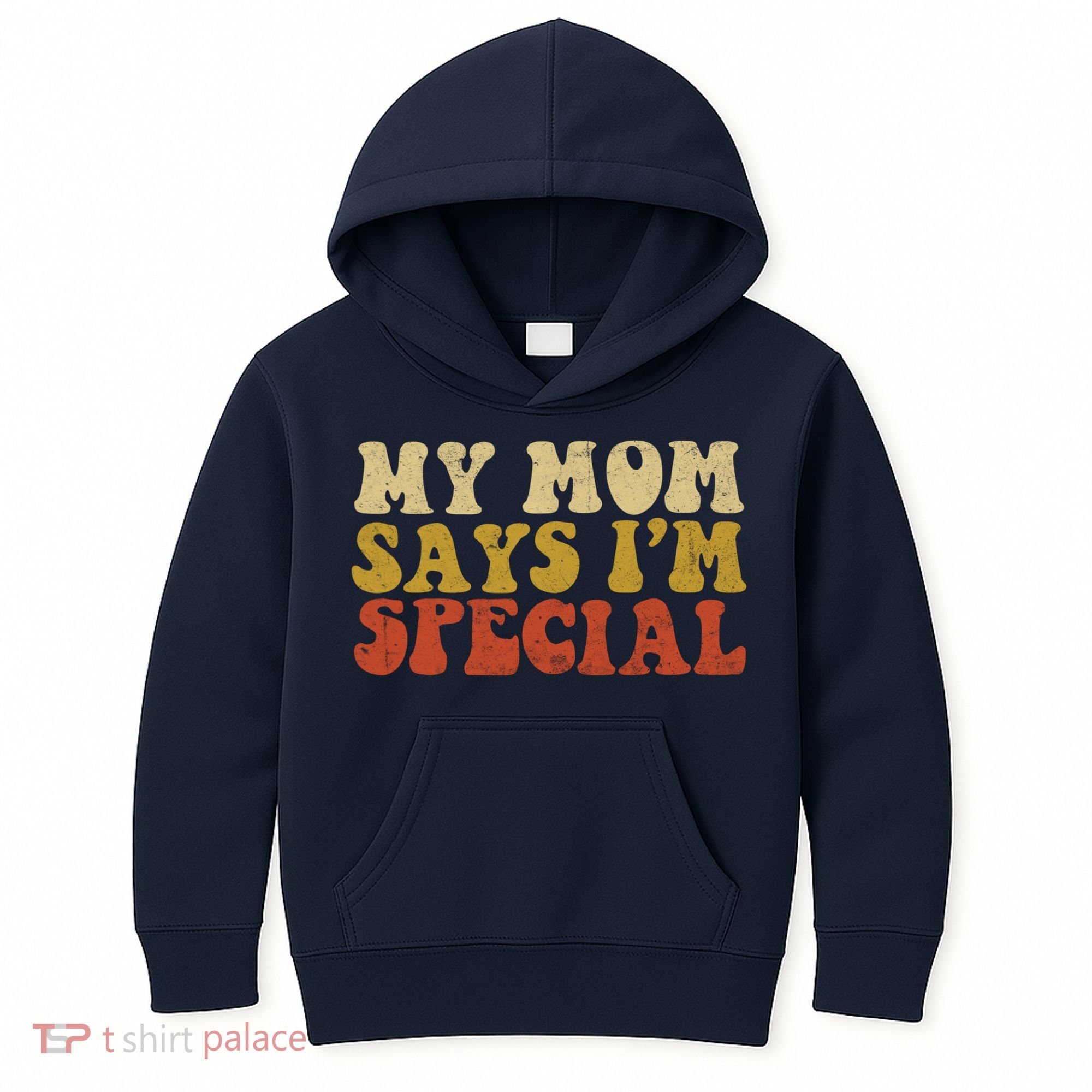 Funny My Mom Says Im Special For Sons And Daughters Kids Hoodie