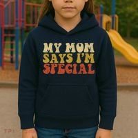 Funny My Mom Says Im Special For Sons And Daughters Kids Hoodie thumb 3