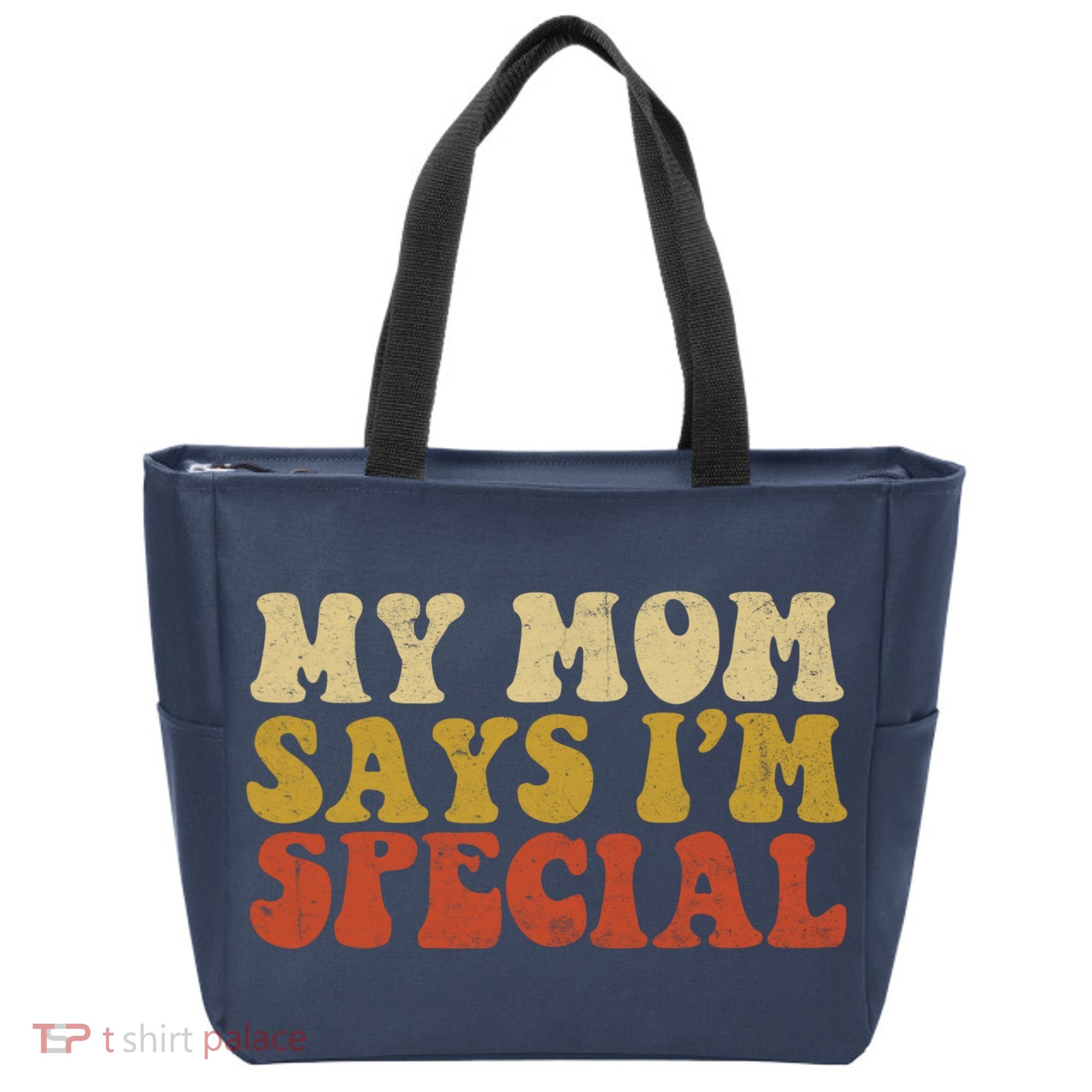 Funny My Mom Says Im Special For Sons And Daughters Tote Bag