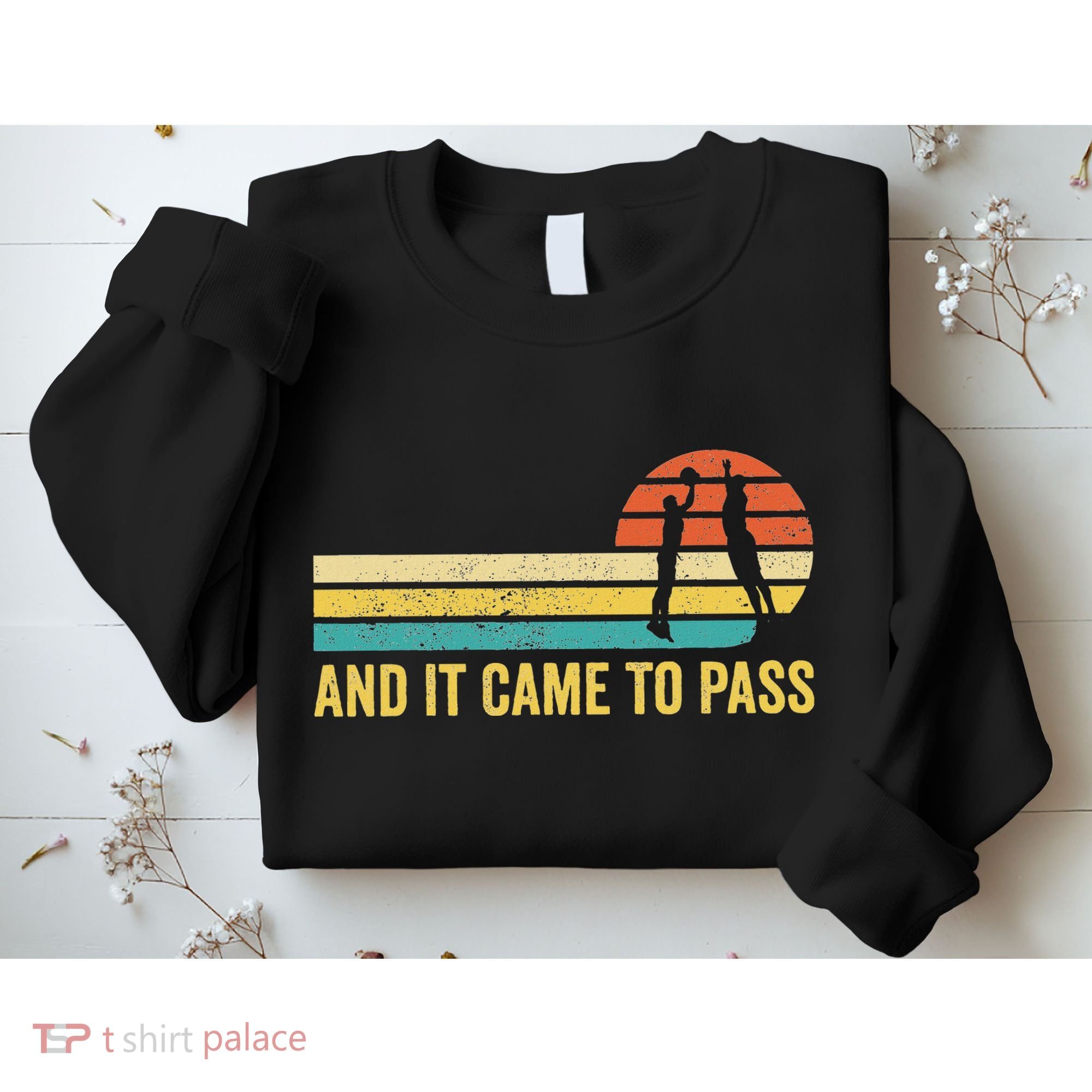 Funny Mormon Missionary Lds Basketball And It Came To Pass Sweatshirt
