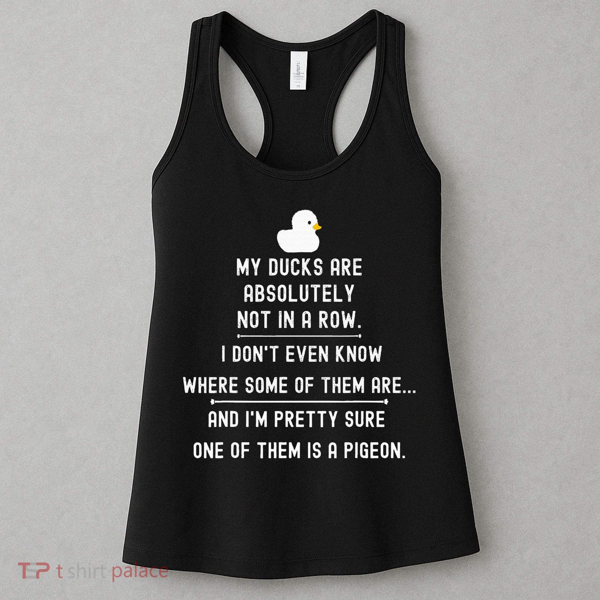 Funny Meme My Ducks Are Absolutely Not In A Row Pigeon Women's Tank Top