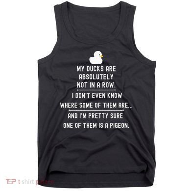 Funny Meme My Ducks Are Absolutely Not In A Row Pigeon Tank Top