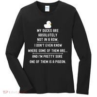 Funny Meme My Ducks Are Absolutely Not In A Row Pigeon Women's Long Sleeve Shirt thumb 0