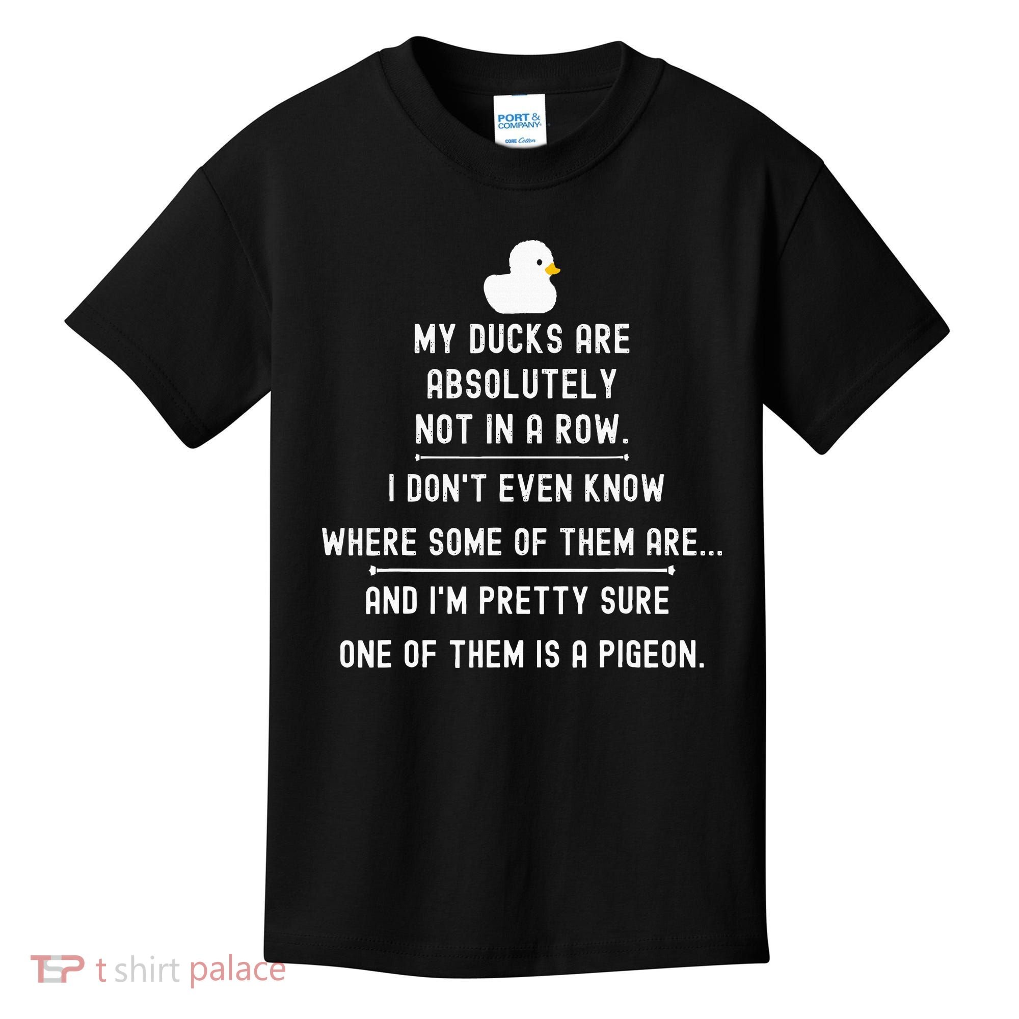 Funny Meme My Ducks Are Absolutely Not In A Row Pigeon Kids T-Shirt