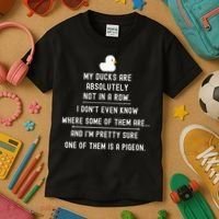 Funny Meme My Ducks Are Absolutely Not In A Row Pigeon Kids T-Shirt thumb 3