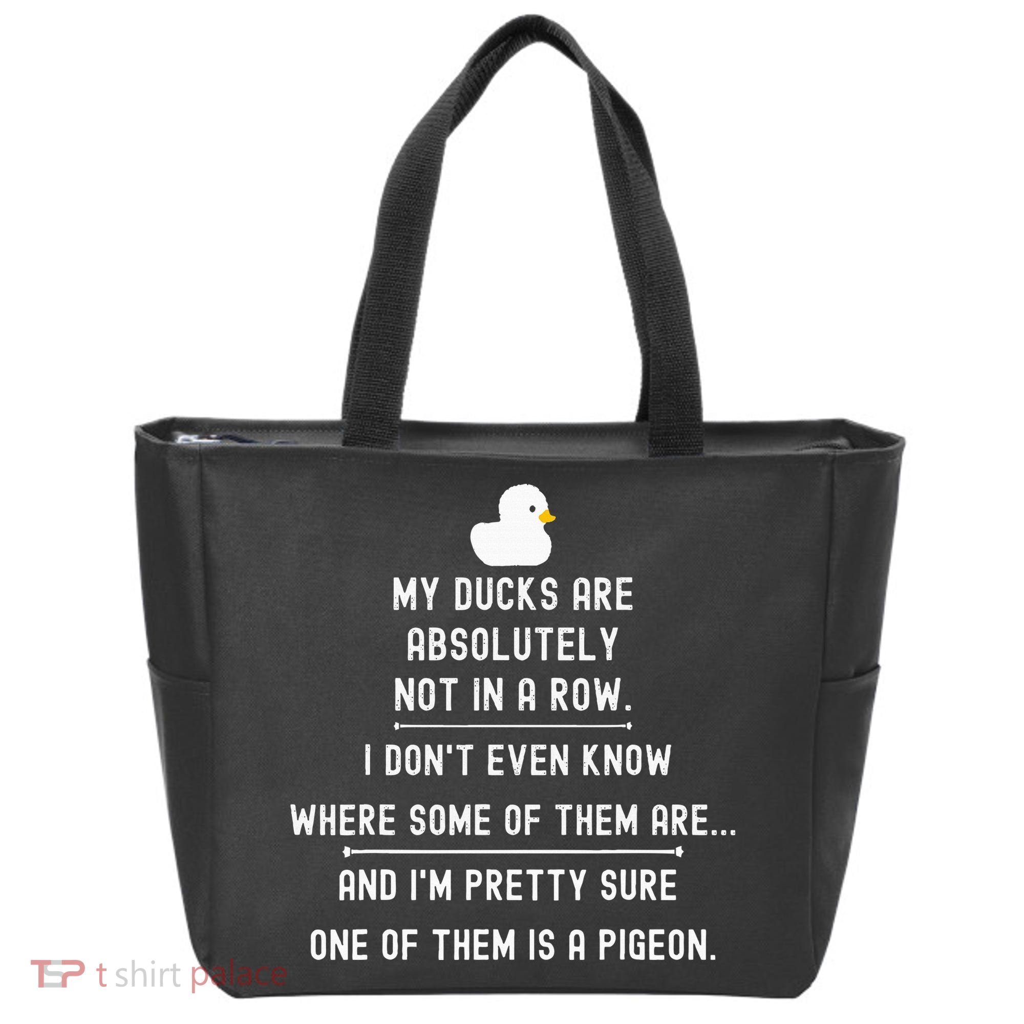 Funny Meme My Ducks Are Absolutely Not In A Row Pigeon Tote Bag