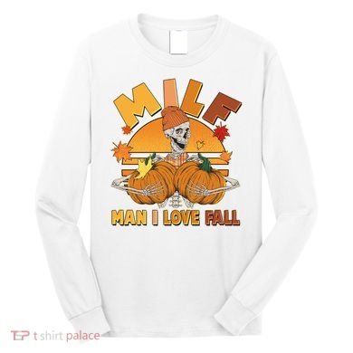 Funny MILF Man I Love Fall Long Sleeve Shirt
