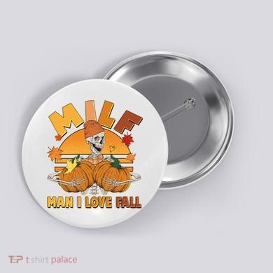Funny MILF Man I Love Fall Button