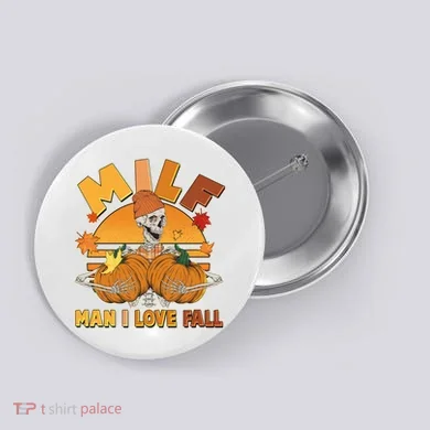 Funny MILF Man I Love Fall Button