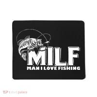 Funny MILF Man I Love Fishing Mousepad thumb 0
