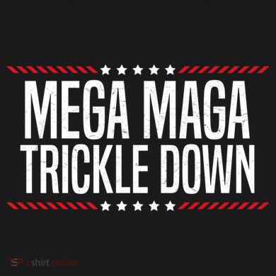 Funny MEGA MAGA Trickle Down Ladies PosiCharge Competitor Racerback Tank