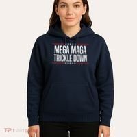 Funny MEGA MAGA Trickle Down Hoodie thumb 5
