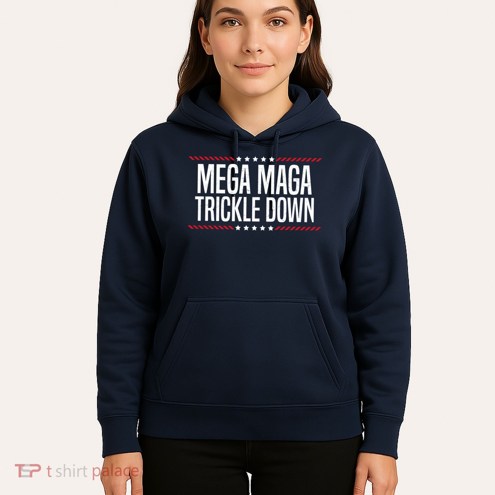Funny MEGA MAGA Trickle Down Hoodie
