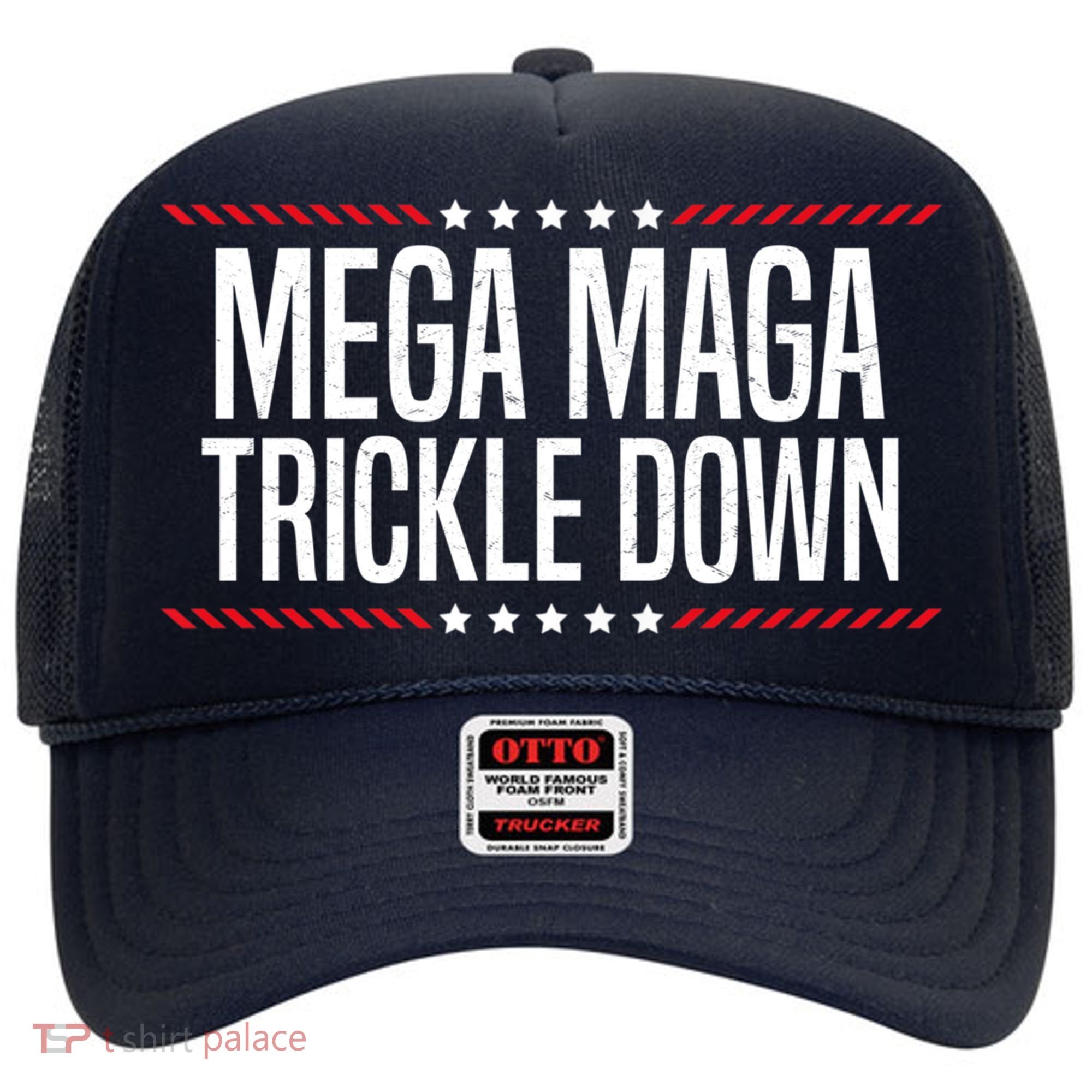 Funny MEGA MAGA Trickle Down Hat