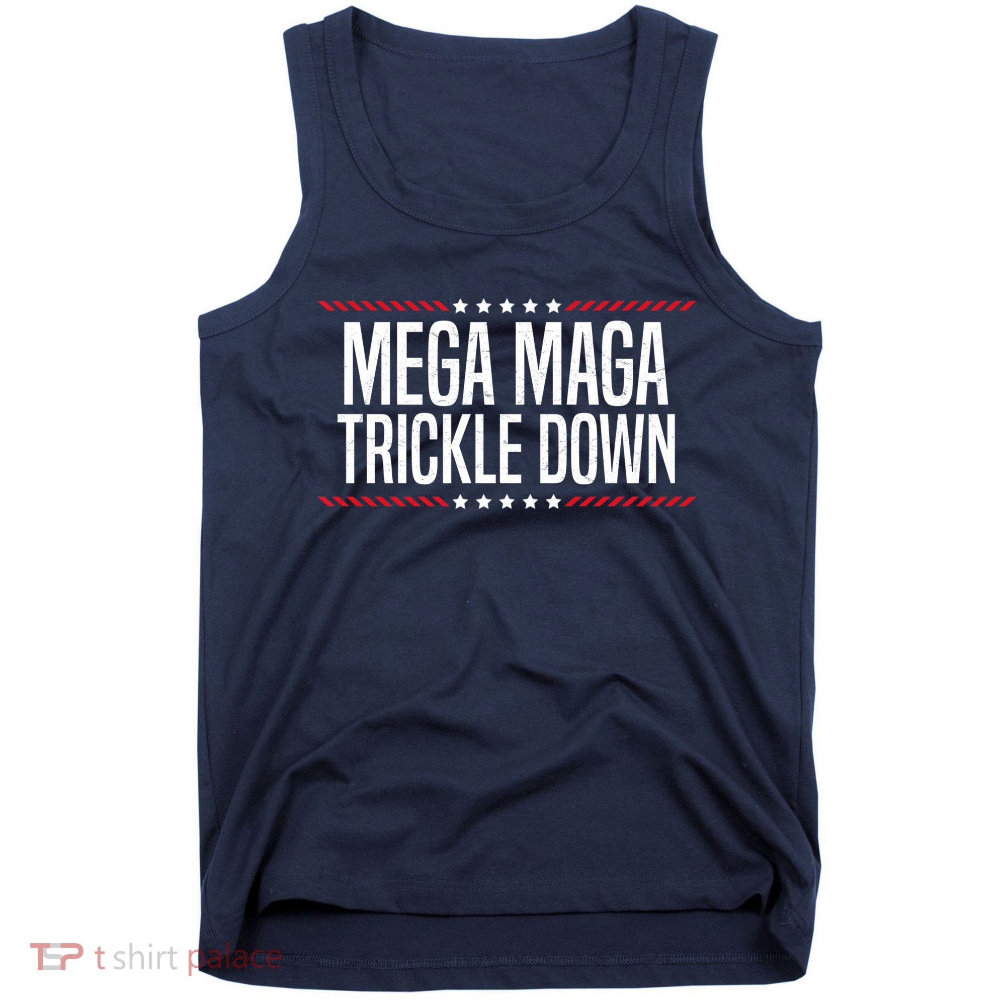 Funny MEGA MAGA Trickle Down Tank Top