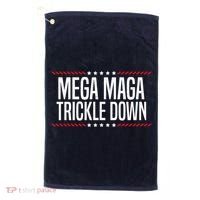 Funny MEGA MAGA Trickle Down Golf Towel thumb 0