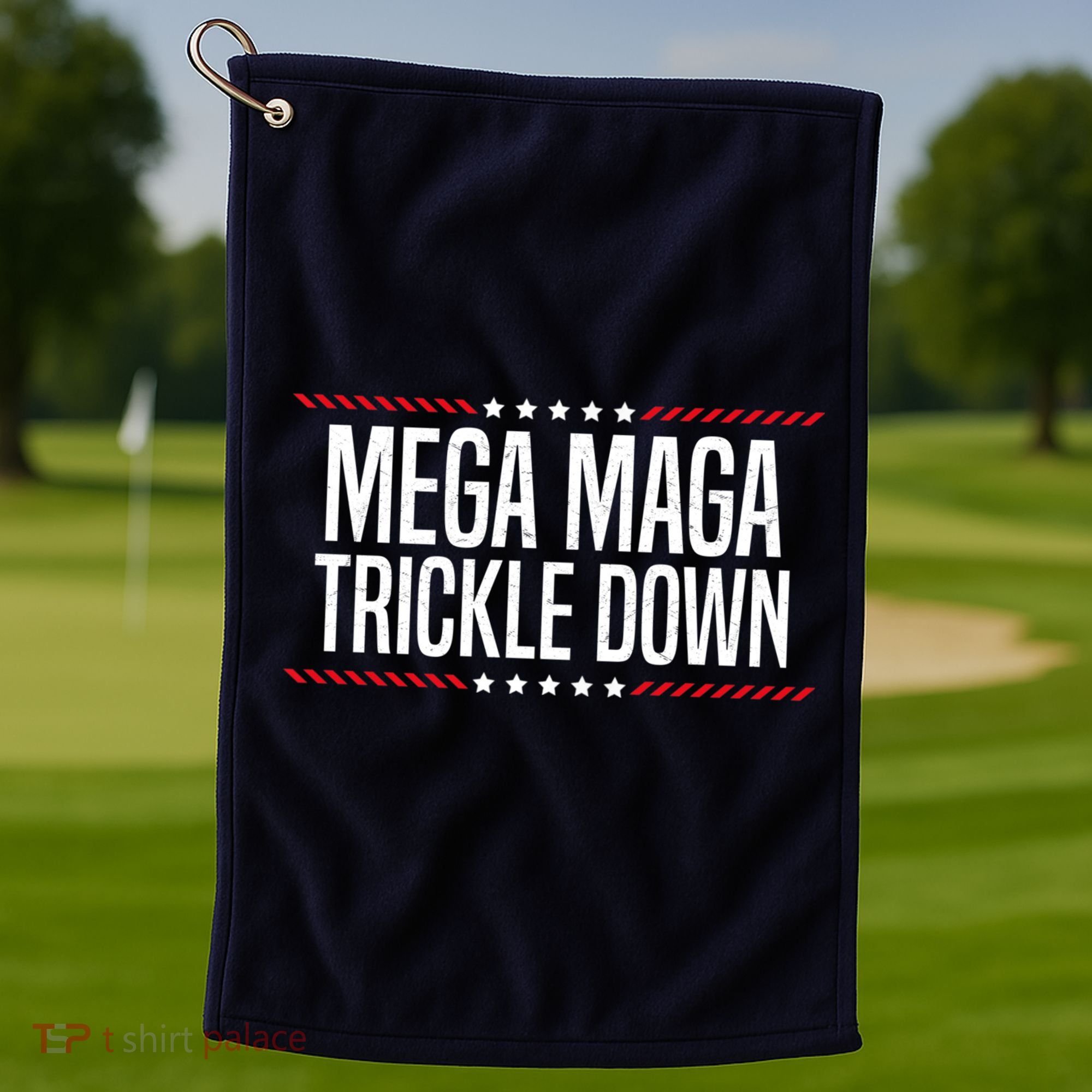 Funny MEGA MAGA Trickle Down Golf Towel