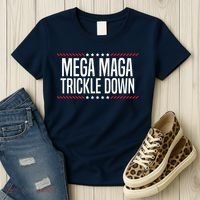 Funny MEGA MAGA Trickle Down Women's T-Shirt thumb 3