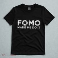 Fomo Made Me Do It Fear Of Missing Out Meme Funny T-Shirt thumb 5