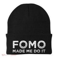 Fomo Made Me Do It Fear Of Missing Out Meme Funny Beanie thumb 0