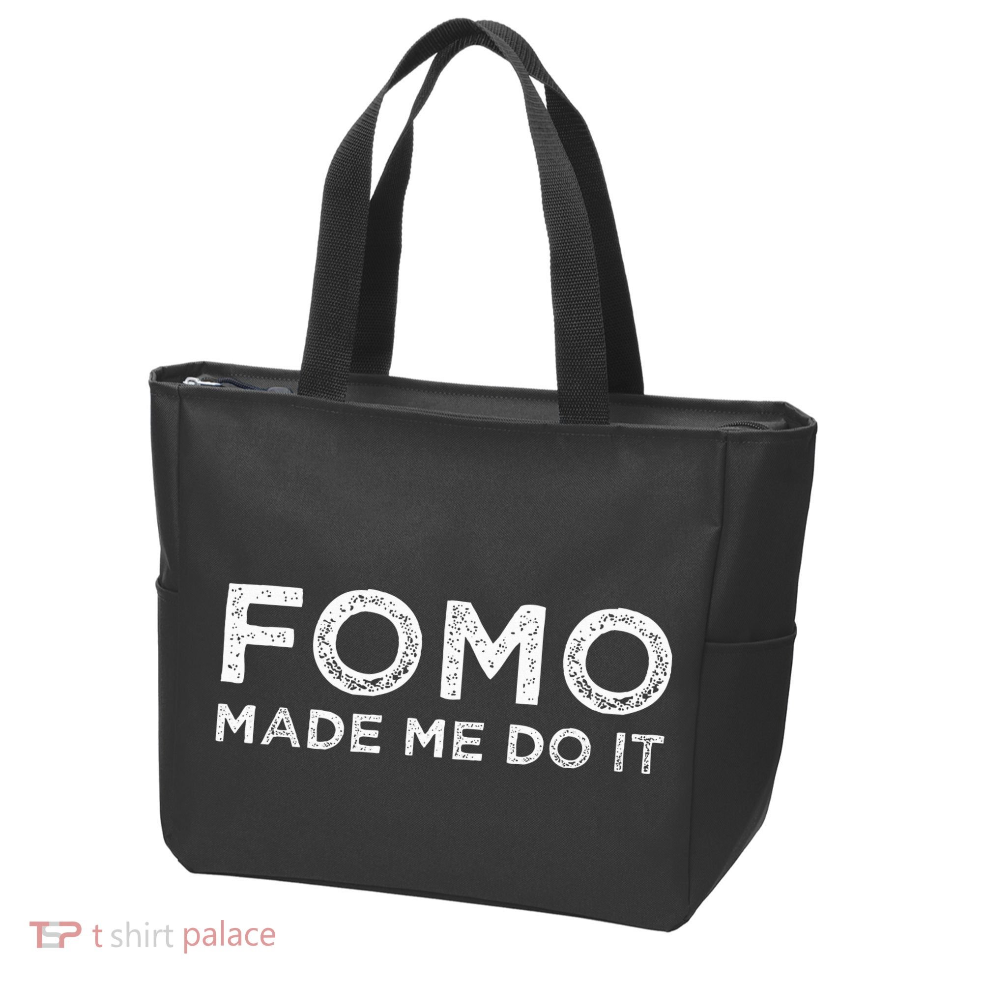 Fomo Made Me Do It Fear Of Missing Out Meme Funny Tote Bag