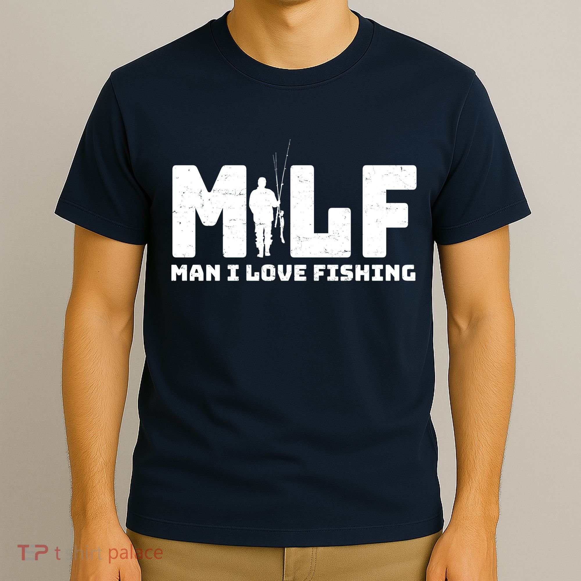 Funny MILF Man I Love Fishing T-Shirt